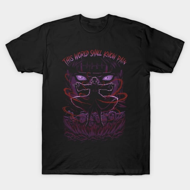 This World Shall Know Pain T-Shirt by Cholzar